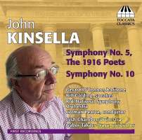 Kinsella: Symphonies Nos. 5 & 10